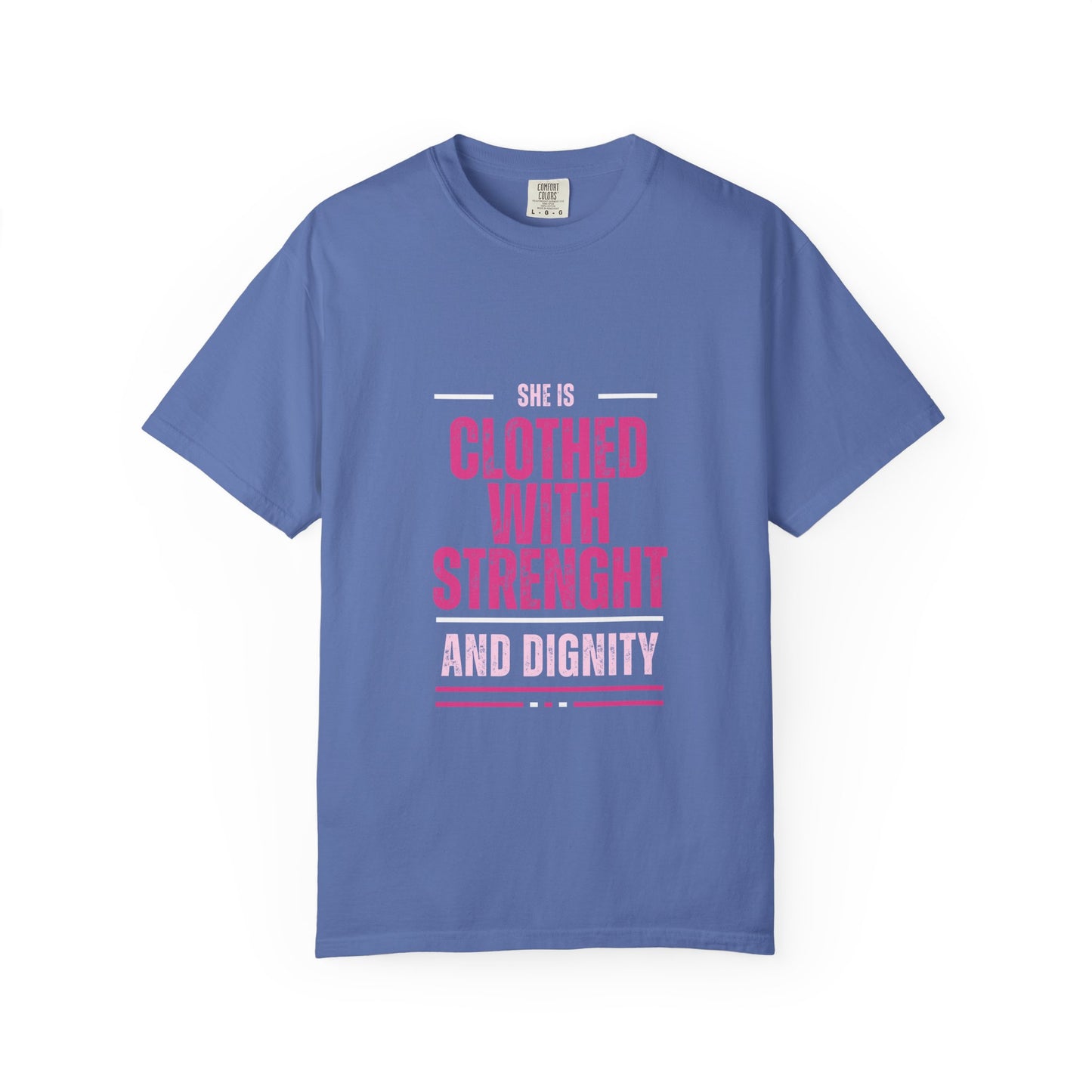 She is Clothed with Strength and Dignity, Faith-Based Tee, Everyday Comfort, 100% Cotton, White, Ash, Military Green, Light pink and Midnight